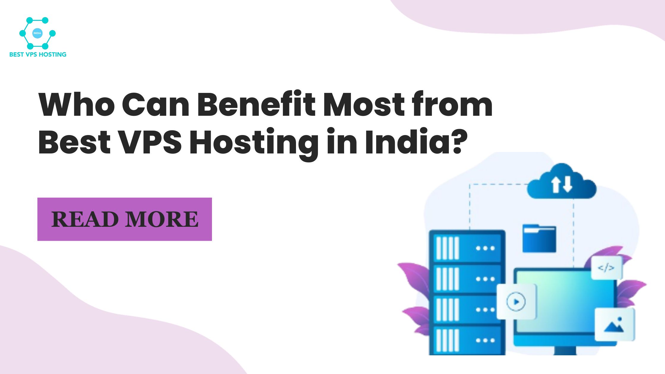 Who Can Benefit Most from Best VPS Hosting in India?