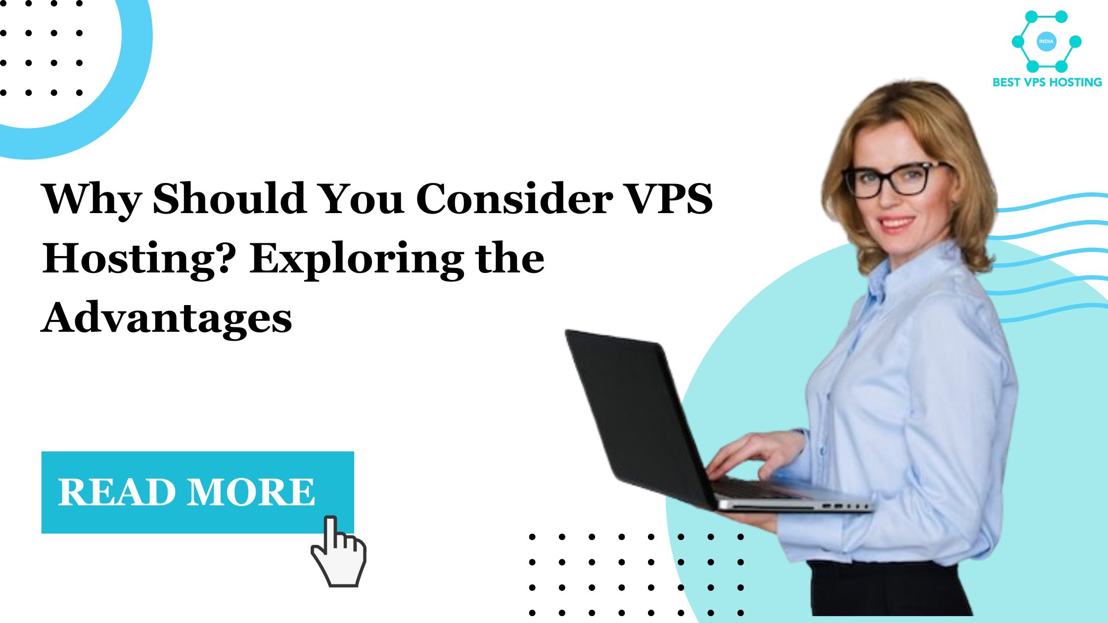 Why Should You Consider VPS Hosting? Exploring the Advantages
