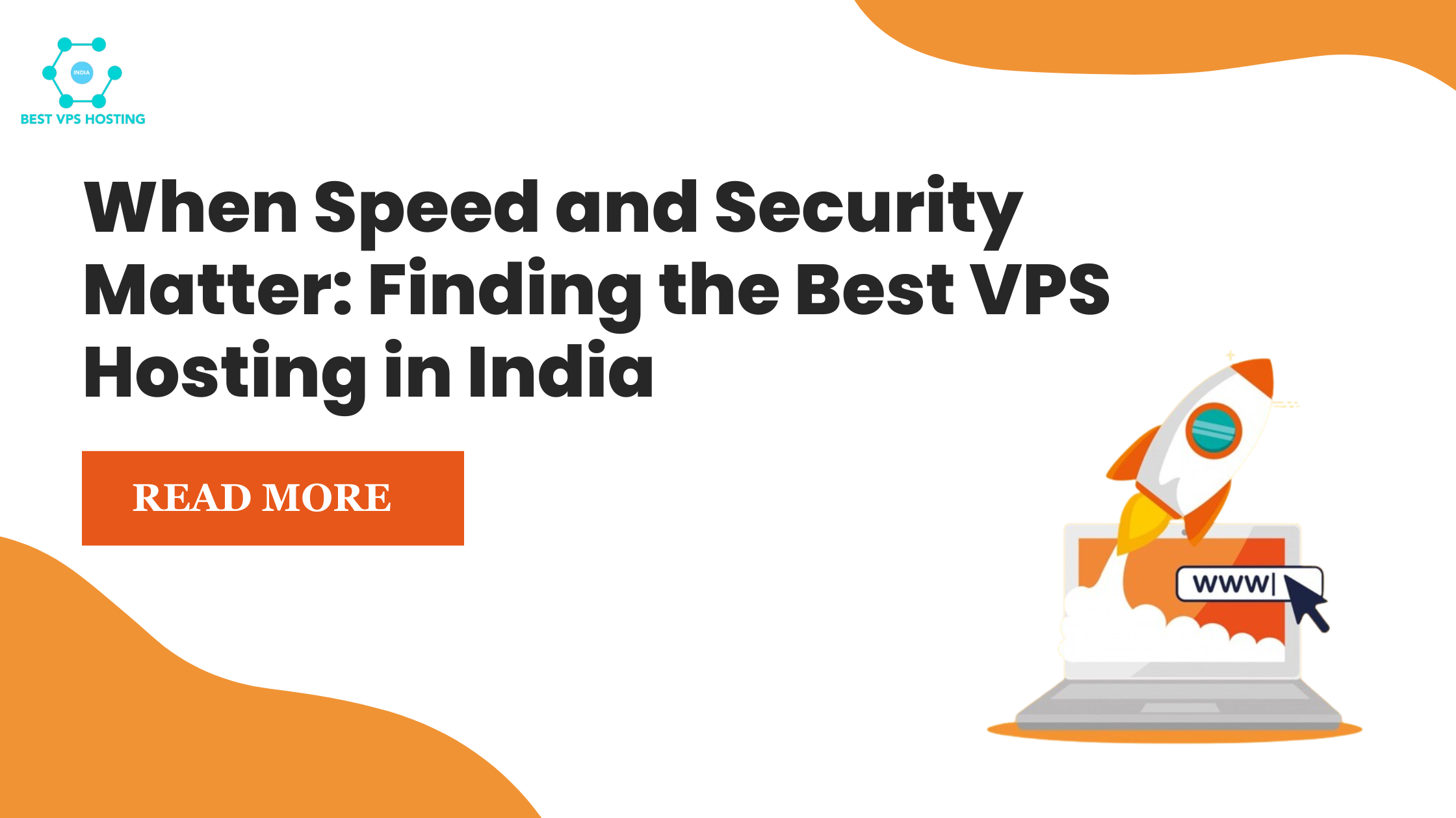When Speed and Security Matter: Finding the Best VPS Hosting in India